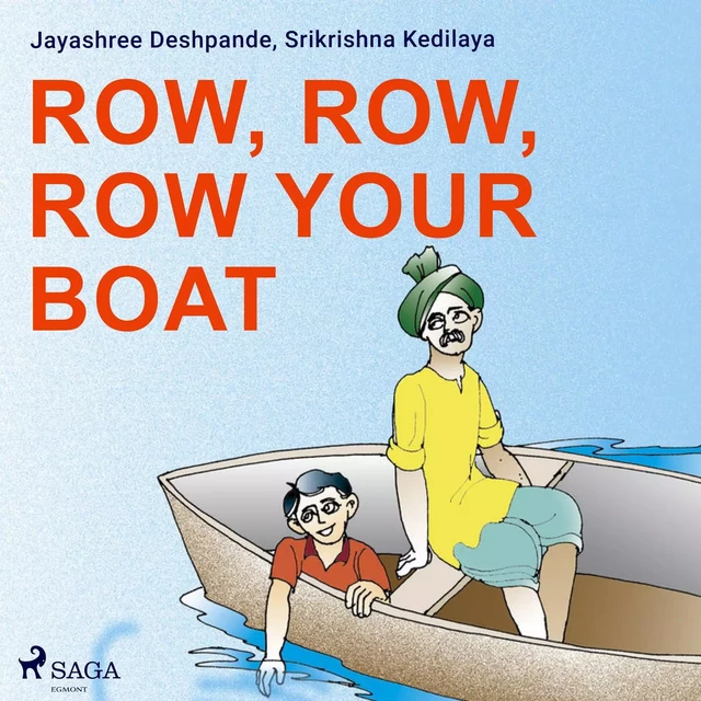 Row, Row, Row Your Boat - Srikrishna Kedilaya, Jayashree Deshpande - Saga Egmont International