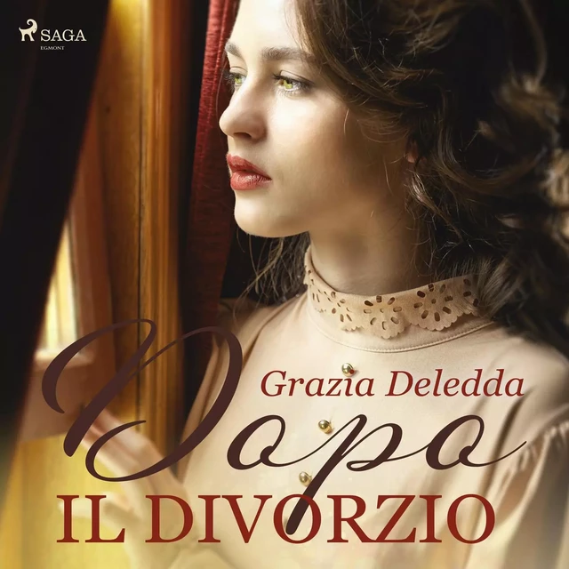 Dopo il divorzio - Grazia Deledda - Saga Egmont International