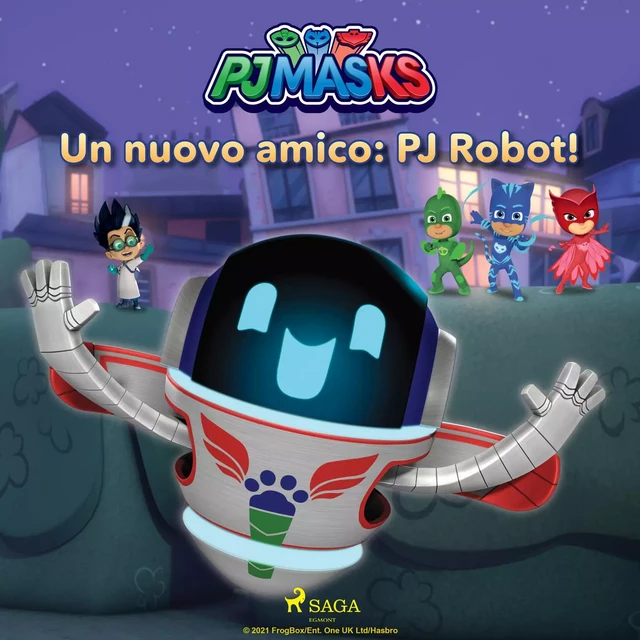 Super Pigiamini - Un nuovo amico: PJ Robot! -  EOne - Saga Egmont International