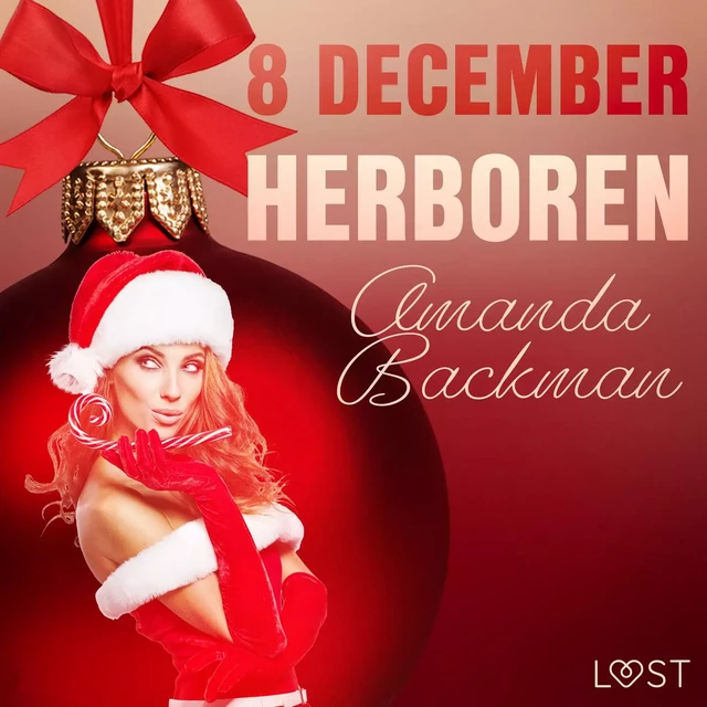 8 december: Herboren – een erotische adventskalender - Amanda Backman - Saga Egmont International