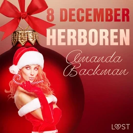 8 december: Herboren – een erotische adventskalender