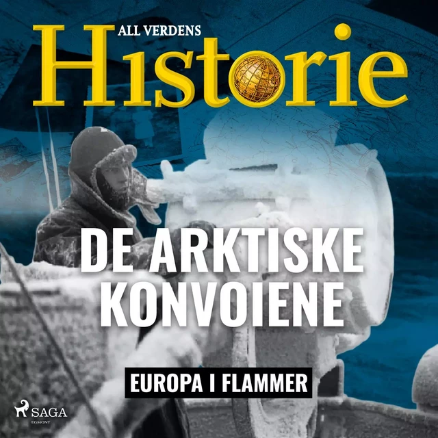 De arktiske konvoiene - All Verdens Historie - Saga Egmont International