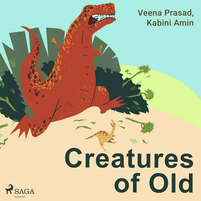 Creatures of Old - Kabini Amin, Veena Prasad - Saga Egmont International