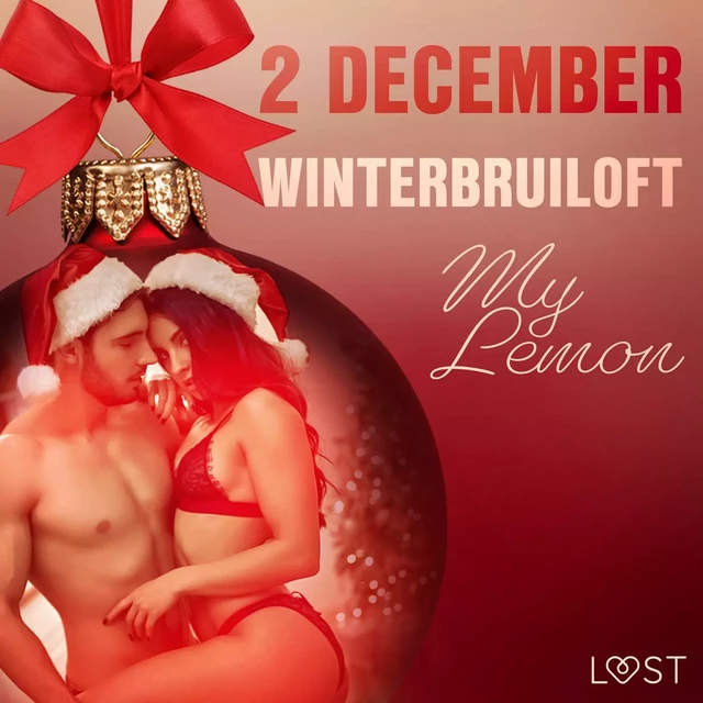 2 december - Winterbruiloft – een erotische adventskalender - My Lemon - Saga Egmont International