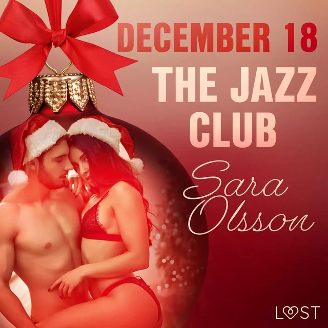 December 18: The Jazz Club – An Erotic Christmas Calendar - Sara Olsson - Saga Egmont International