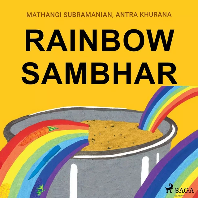 Rainbow Sambhar - Antra Khurana, Mathangi Subramanian - Saga Egmont International