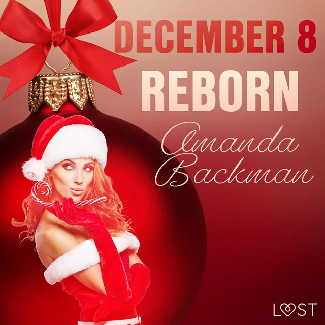 December 8: Reborn – An Erotic Christmas Calendar - Amanda Backman - Saga Egmont International