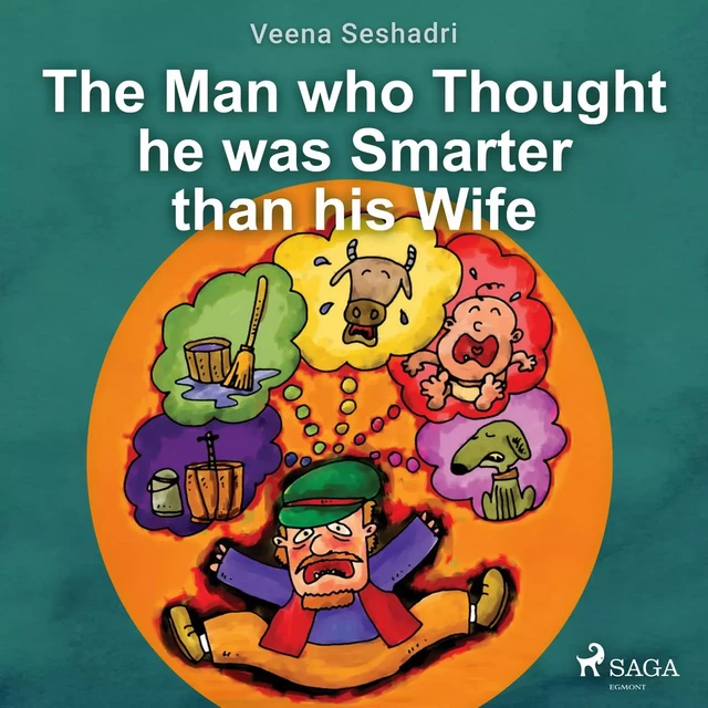 The Man who Thought he was Smarter than his Wife - Veena Seshadri - Saga Egmont International