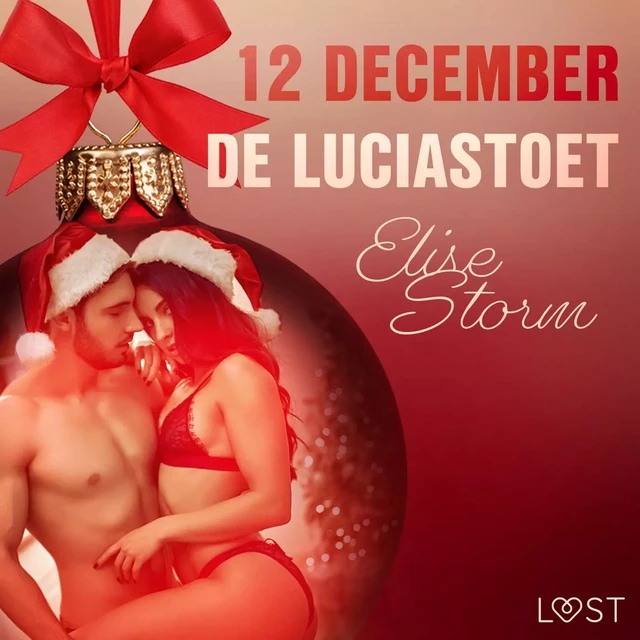 12 december: De Luciastoet – een erotische adventskalender - Elise Storm - Saga Egmont International