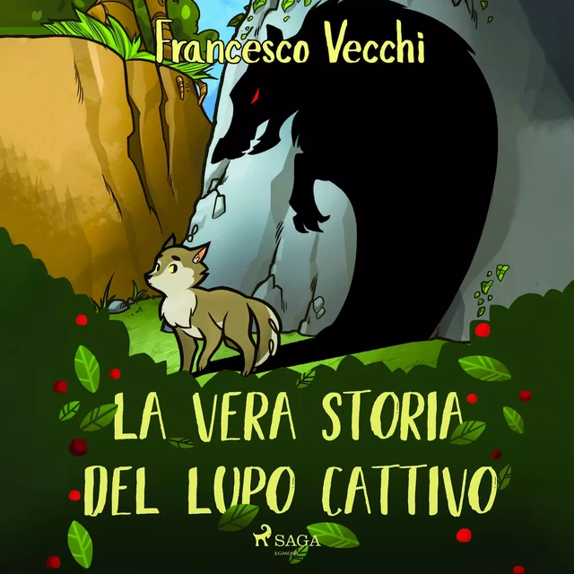 La vera storia del lupo cattivo - Francesco Vecchi - Saga Egmont International