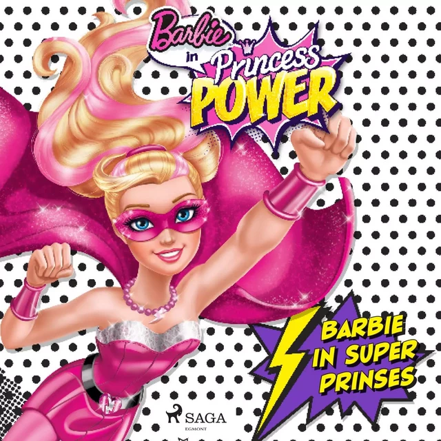 Barbie in Super Prinses -  Mattel - Saga Egmont International