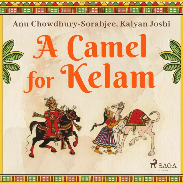 A Camel for Kelam - Kalyan Joshi, Anu Chowdhury-Sorabjee - Saga Egmont International