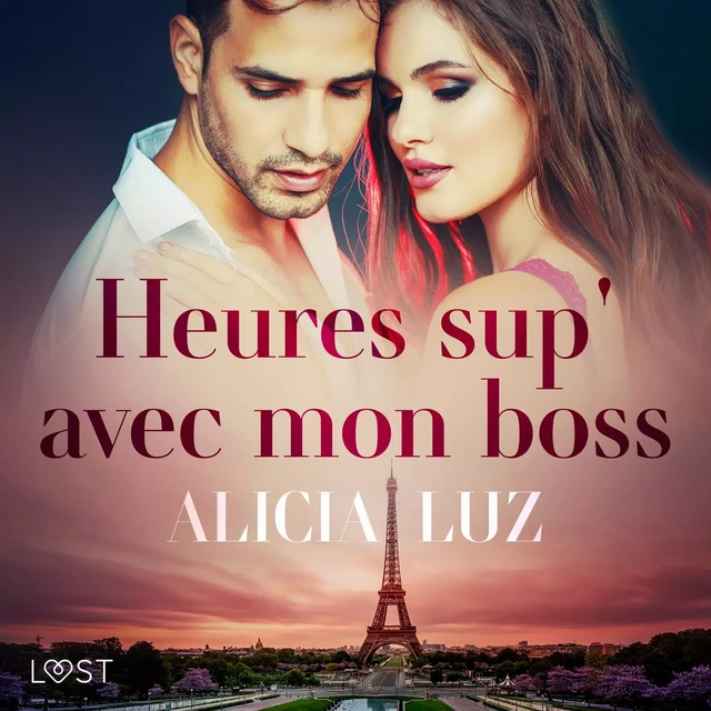 Heures sup' avec mon boss - Une nouvelle érotique - Alicia Luz - Saga Egmont French