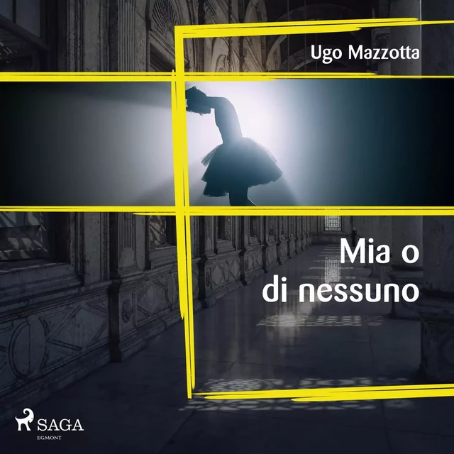 Mia o di nessuno  - Ugo Mazzotta - Saga Egmont International