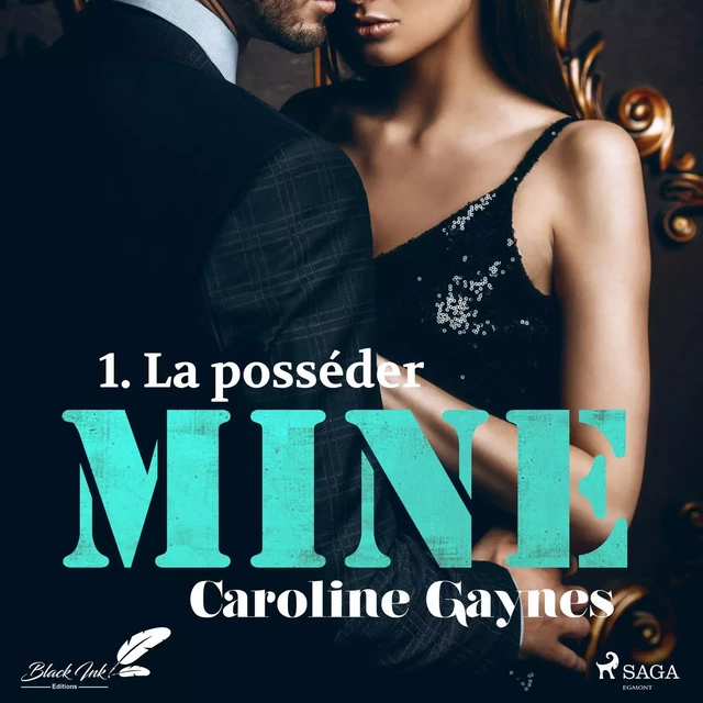 Mine, tome 1 : La posséder - Caroline Gaynes - Saga Egmont French