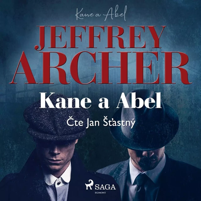 Kane a Abel - Jeffrey Archer - Saga Egmont International