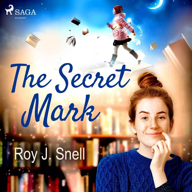 The Secret Mark - Roy J. Snell - Saga Egmont International