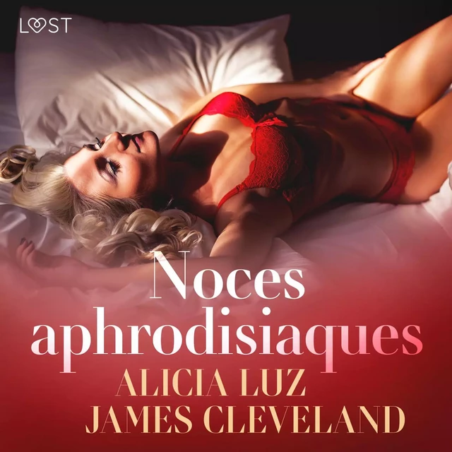 Noces aphrodisiaques - Une nouvelle érotique - Alicia Luz, James Cleveland - Saga Egmont French