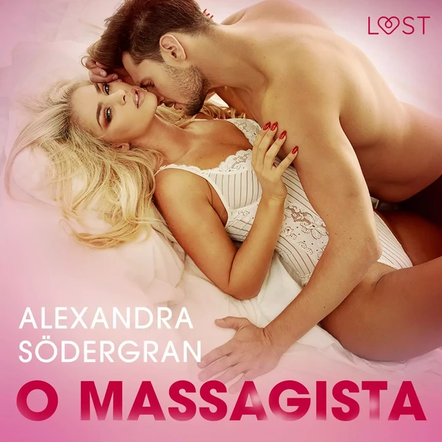 O Massagista — Conto Erótico - Alexandra Södergran - Saga Egmont International