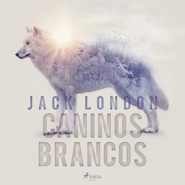 Caninos Brancos - Jack London - Saga Egmont International