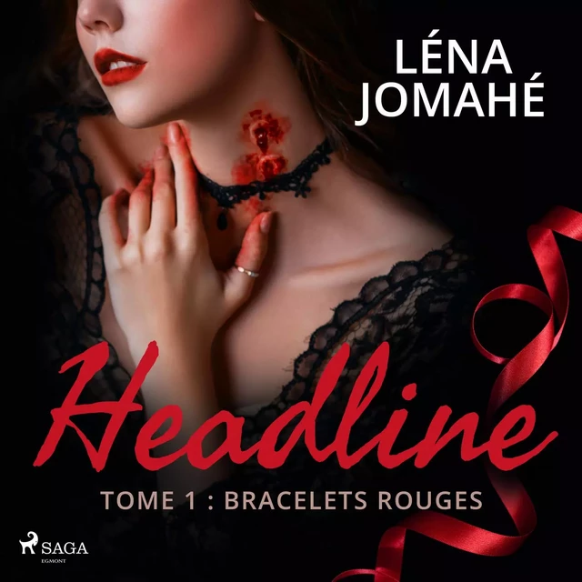 Headline - Tome 1 : Bracelets Rouges - Léna Jomahé - Saga Egmont French