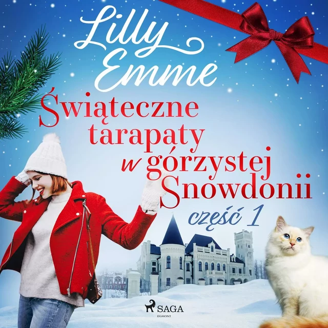 Świąteczne tarapaty w górzystej Snowdonii - część 1 - Lilly Emme - Saga Egmont International