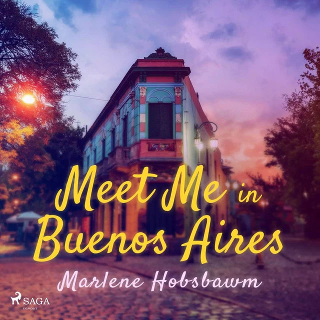 Meet Me in Buenos Aires - Marlene Hobsbawn - Saga Egmont International