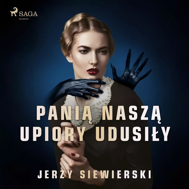 Panią naszą upiory udusiły - Jerzy Siewierski - Saga Egmont International