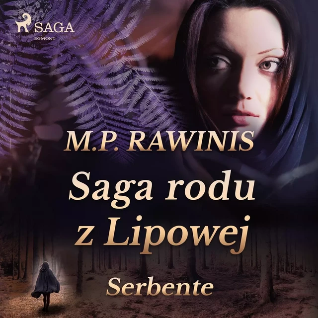 Saga rodu z Lipowej 36: Serbente - Marian Piotr Rawinis - Saga Egmont International