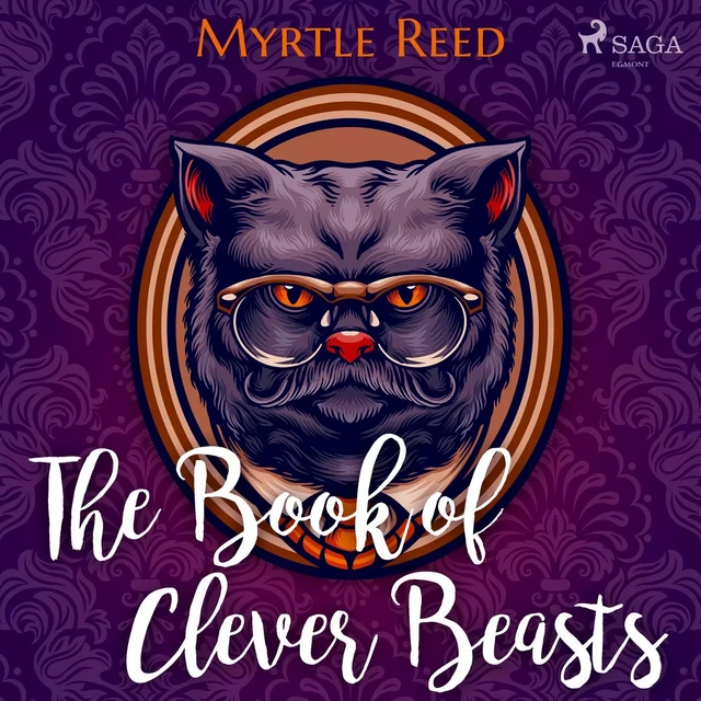 The Book of Clever Beasts - Myrtle Reed - Saga Egmont International