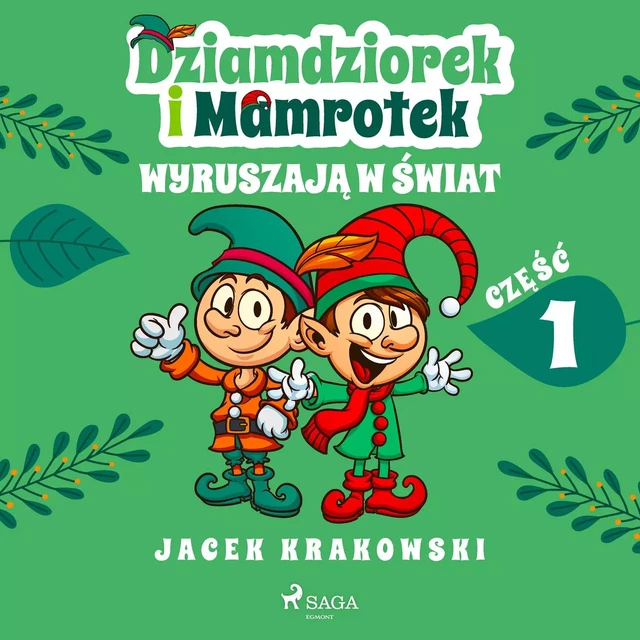 Dziamdziorek i Mamrotek wyruszają w świat - Jacek Krakowski - Saga Egmont International