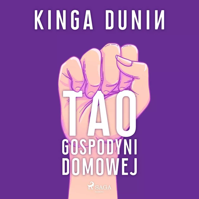 Tao gospodyni domowej - Kinga Dunin - Saga Egmont International