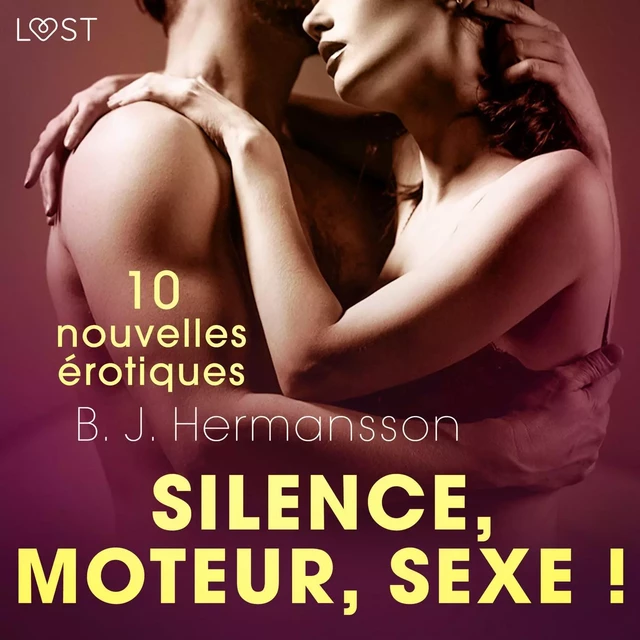 Silence, moteur, sexe ! - 10 nouvelles érotiques - B. J. Hermansson - Saga Egmont French