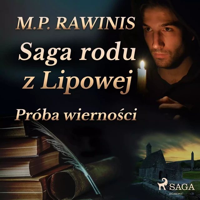 Saga rodu z Lipowej 31: Próba wierności - Marian Piotr Rawinis - Saga Egmont International