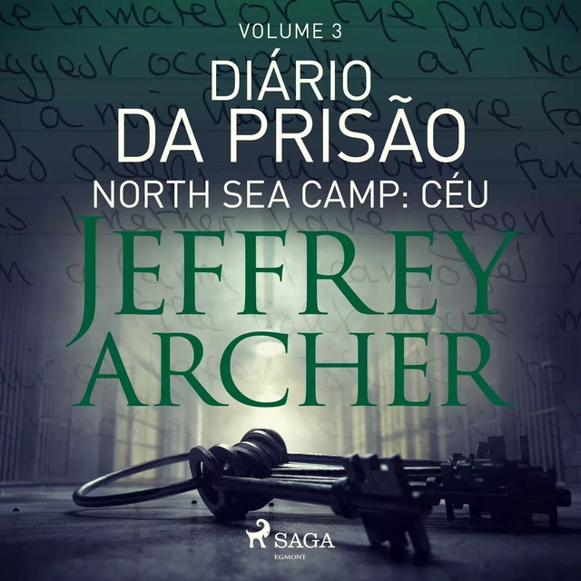 Diário da prisão, Volume 3 - North Sea Camp: Céu - Jeffrey Archer - Saga Egmont International