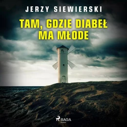 Tam, gdzie diabeł ma młode