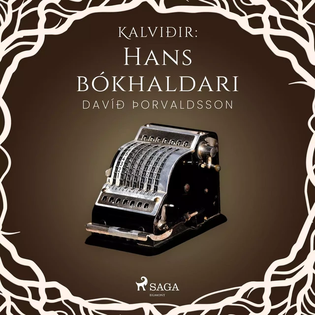 Kalviðir: Hans bókhaldari - Davíð Þorvaldsson - Saga Egmont International