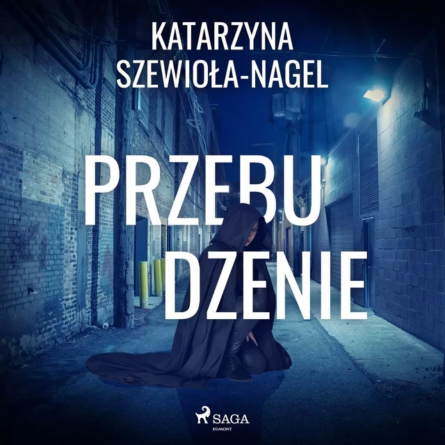 Przebudzenie - Katarzyna Szewioła-Nagel - Saga Egmont International