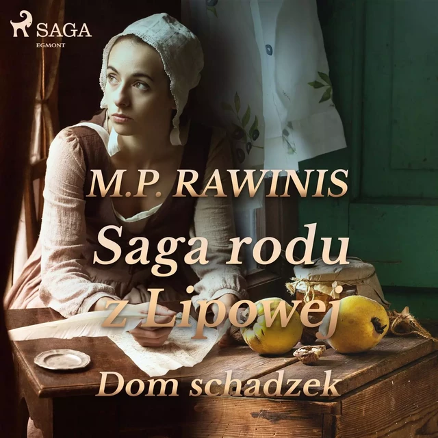 Saga rodu z Lipowej 29: Dom schadzek - Marian Piotr Rawinis - Saga Egmont International