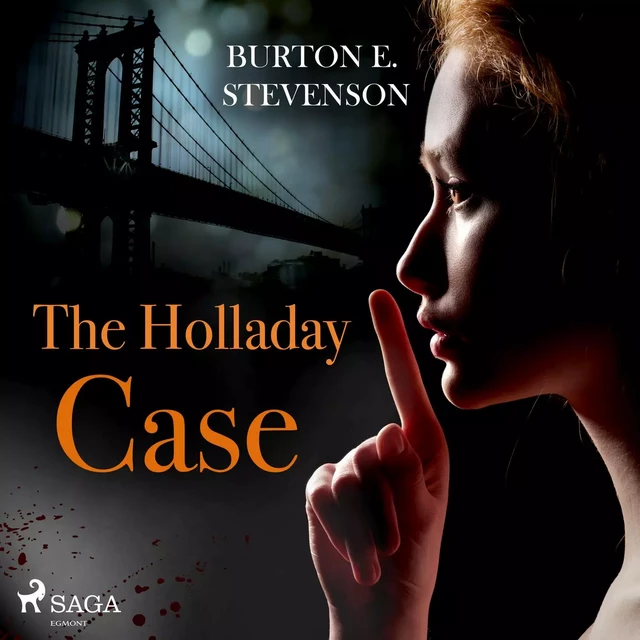 The Holladay Case - Burton E. Stevenson - Saga Egmont International