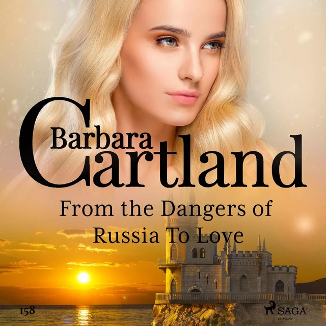 From the Dangers of Russia To Love (Barbara Cartland's Pink Collection 158) - Barbara Cartland - Saga Egmont International