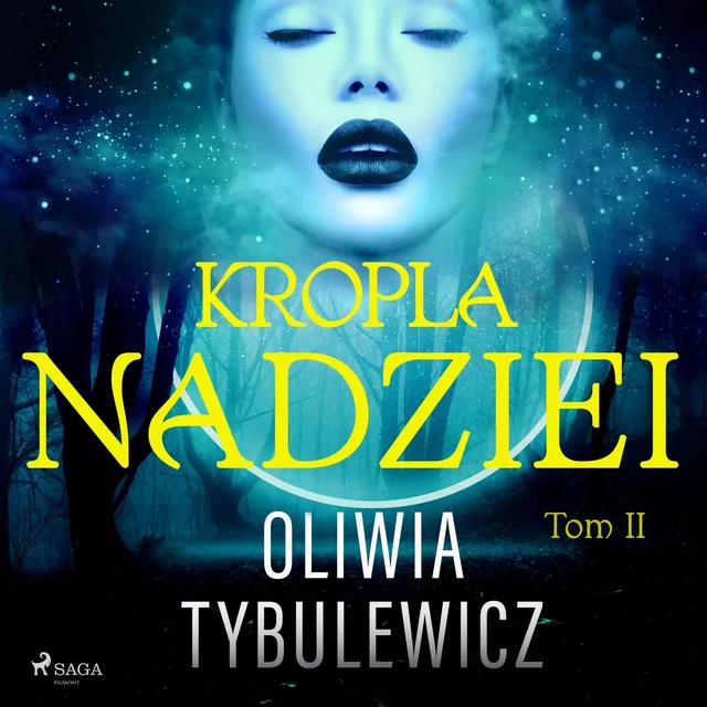 Kropla nadziei - Oliwia Tybulewicz - Saga Egmont International