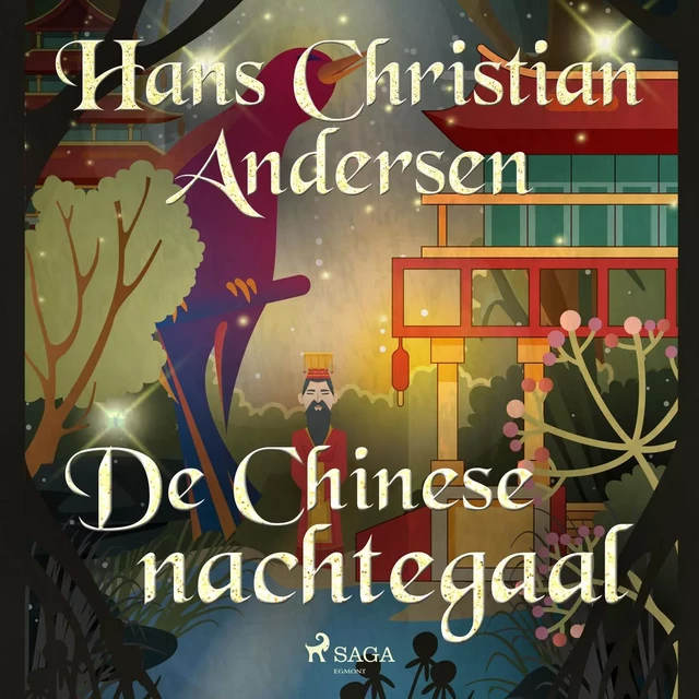 De Chinese nachtegaal - Hans Christian Andersen - Saga Egmont International