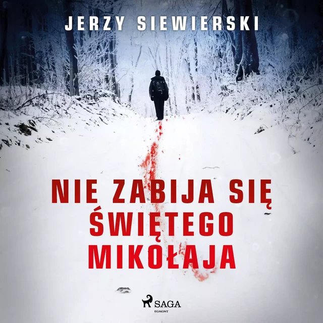 Nie zabija się Świętego Mikołaja - Jerzy Siewierski - Saga Egmont International