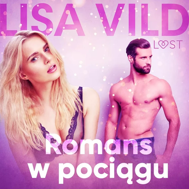 Romans w pociągu - opowiadanie erotyczne - Lisa Vild - Saga Egmont International