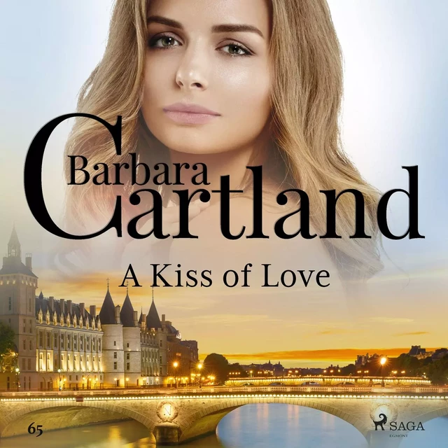 A Kiss of Love (Barbara Cartland's Pink Collection 65) - Barbara Cartland - Saga Egmont International