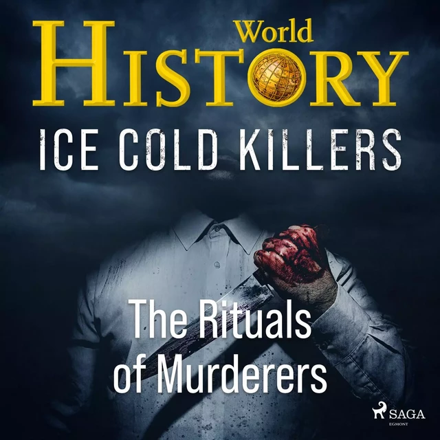 Ice Cold Killers - The Rituals of Murderers - World History - Saga Egmont International