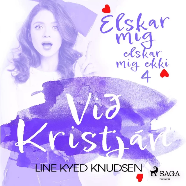 Elskar mig, elskar mig ekki 4 - Við Kristján - Line Kyed Knudsen - Saga Egmont International