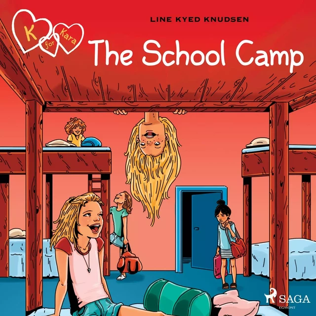 K for Kara 9 - The School Camp - Line Kyed Knudsen - Saga Egmont International