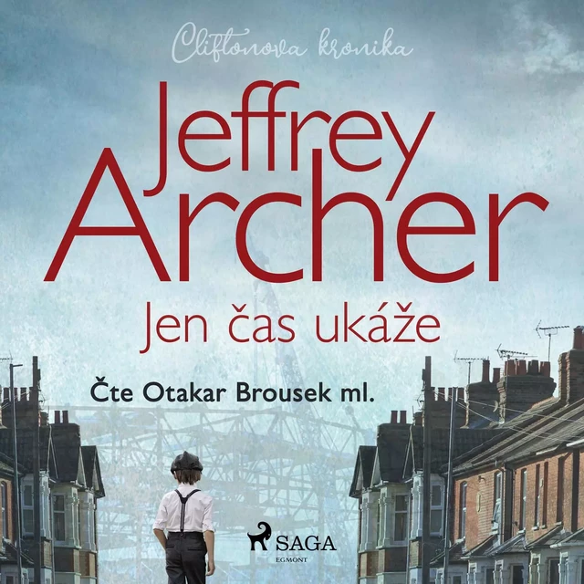 Jen čas ukáže (Cliftonova kronika: Díl první) - Jeffrey Archer - Saga Egmont International